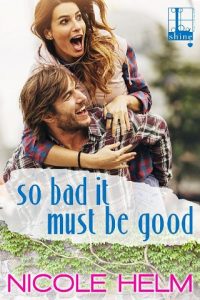 so bad it must be good, nicole helm, epub, pdf, mobi, download