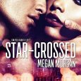 star-crossed megan morgan