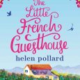 summer at the little french guesthouse helen pollard