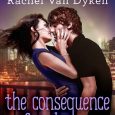 the consequence of seduction rachel van dyken