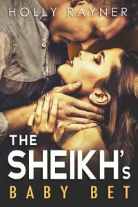 the sheikh's baby bet, holly rayner, epub, pdf, mobi, download