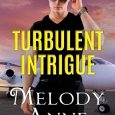 turbulent intrigue melody anne