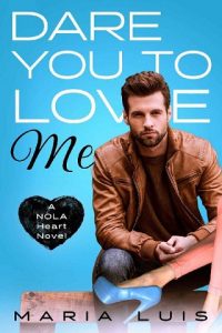 dare you to love me, maria luis, epub, pdf, mobi, download