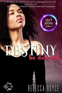 destiny be damned, rebecca royce, epub, pdf, mobi, download