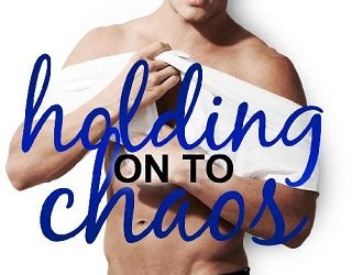 holding on to chaos lucy score