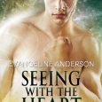 seeing with the heart evangeline anderson