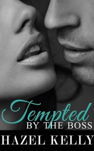 tempted by the boss, hazel kelly, epub, pdf, mobi, download
