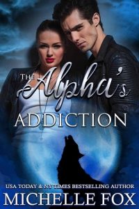 the alpha's addiction, michelle fox, epub, pdf, mobi, download