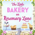 the little bakery on rosemary lane ellen berry