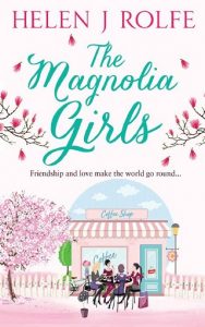 the magnolia girls, helen j rolfe, epub, pdf, mobi, download