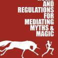 the rules and regulations for mediating myths & magic ft lukens