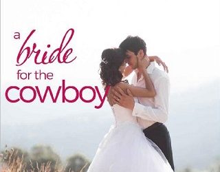 a bride for the cowboy linda goodnight