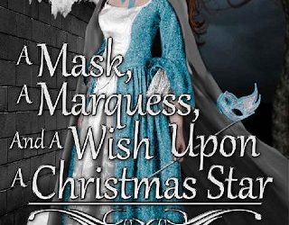 a mask a marquess and a wish ingrid hahn