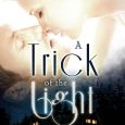 a trick of the light addison cain
