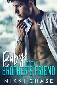 baby for my brother's friend, nikki chase, epub, pdf, mobi, download