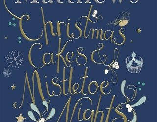 christmas cakes and mistletoe nights carole matthews