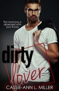 dirty lover, cassie-ann l miller, epub, pdf, mobi, download