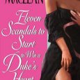 eleven scandals to start to win a duke's heart sarah maclean