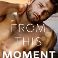 from this moment melanie harlow