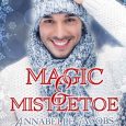 magic and mistletoe annabelle jacobs