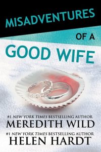 misadventures of a good wife, meredith wild, helen hardt, epub, pdf, mobi, download
