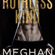 ruthless king meghan march