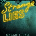 strange lies maggie thrash