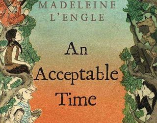 an acceptable time madeleine l'engle