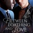 between loathing and love andrew grey
