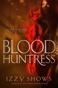 blood huntress, izzy shows, epub, pdf, mobi, download