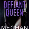 defiant queen meghan march