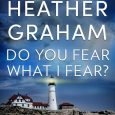 do you fear what i fear heather graham