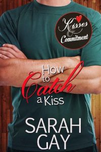 how to catch a kiss, sarah gay, epub, pdf, mobi, download