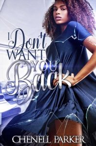 i don't want you back, chenell parker, epub, pdf, mobi, download