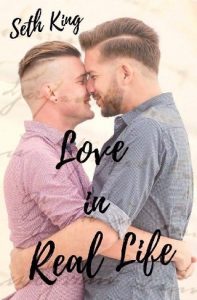 love in real life, seth king, epub, pdf, mobi, download