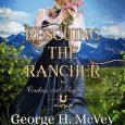 rescuing the rancher george h mcvey