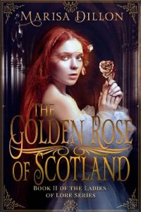 the golden rose of scotland, marisa dillon, epub, pdf, mobi, download