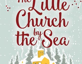 the little church by the sea liz taylorson
