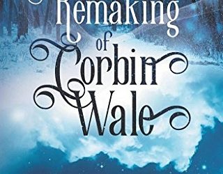 the remaking of corbin wale roan parrish
