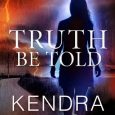 truth be told kendra elliot