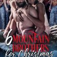 6 mountain brothers for christmas rye hart