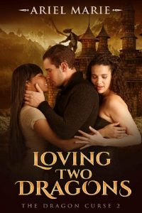loving two dragons, ariel marie, epub, pdf, mobi, download