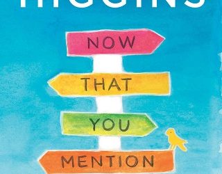 now that you mention it kristan higgins