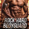 rock hard bodyguard alexis abbott