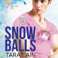 snow balls tara lain