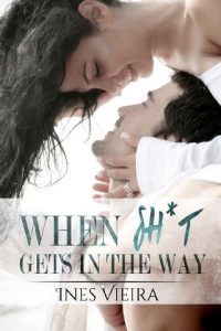 when sht gets in the way, ines vieira, epub, pdf, mobi, download