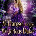a damsel for the mysterious duke bridget barton