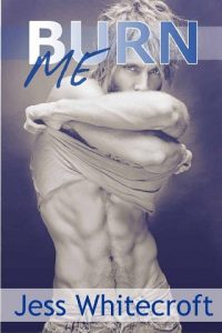 burn me, jess whitecroft, epub, pdf, mobi, download