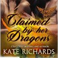 claimed by her dragons kate richards