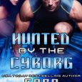 hunted by the cyborg cara bristol
